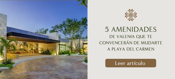 5 amenidades de Valenia que te convencerán de mudarte a Playa del Carmen